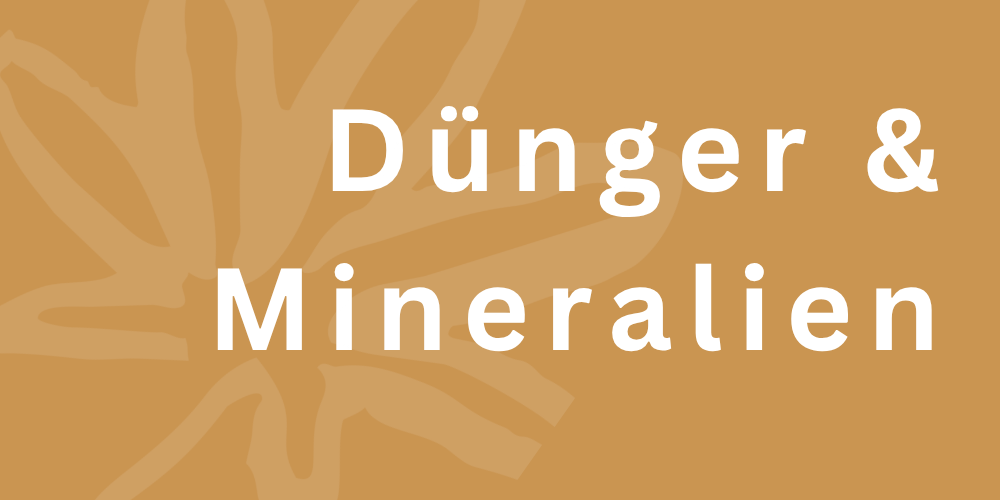 Dünger & Mineralien